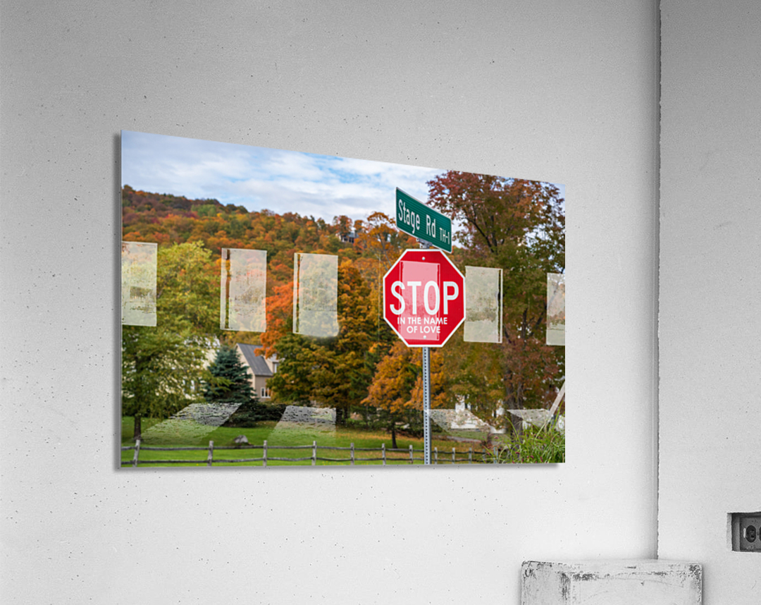 Stop in the name of love road sign in Vermont Acrylic Print