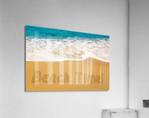 Beach Time written in sand with sea surf  Acrylic Print